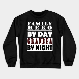 Grandpa grandfather family gift saying Crewneck Sweatshirt